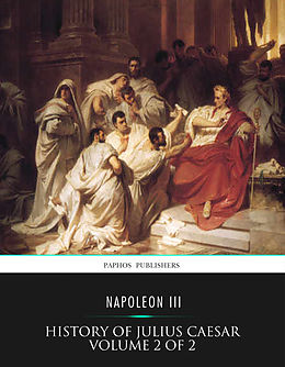 eBook (epub) History of Julius Caesar Volume 2 of 2 de Napoleon Iii