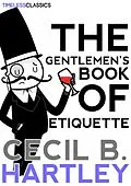 E-Book (epub) Gentlemen's Book Of Etiquette von Cecil B. Hartley
