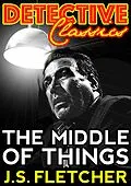 E-Book (epub) Middle Of Things von J. S. Fletcher