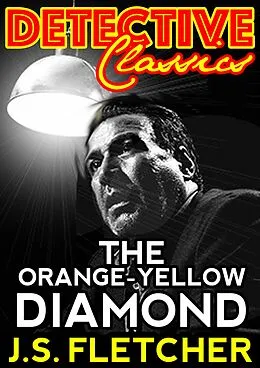 E-Book (epub) Orange-Yellow Diamond von J. S. Fletcher