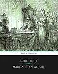 E-Book (epub) Margaret of Anjou von Jacob Abbott