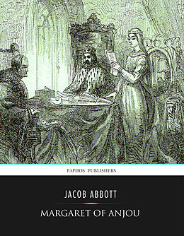 eBook (epub) Margaret of Anjou de Jacob Abbott