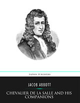 eBook (epub) Chevalier de la Salle and His Companions de Jacob Abbott