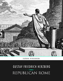 eBook (epub) Republican Rome de Gustav Friedrich Herzberg