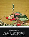 E-Book (epub) Romance of the Three Kingdoms Volume 1 of 3 von Luo Guanzhong