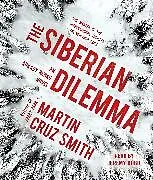 Audio CD (CD/SACD) The Siberian Dilemma von Martin Cruz Smith