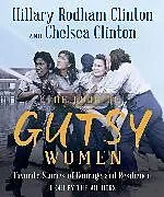Audio CD (CD/SACD) The Book of Gutsy Women von Hillary Rodham Clinton, Chelsea Clinton