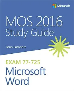 E-Book (pdf) MOS 2016 Study Guide for Microsoft Word von Lambert Joan, Lambert Steve