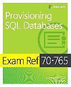 Couverture cartonnée Exam Ref 70-765 Provisioning SQL Databases de Joseph D'Antoni, Scott Klein