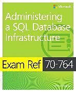 Couverture cartonnée Exam Ref 70-764 Administering a SQL Database Infrastructure de Victor Isakov