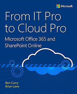 E-Book (pdf) From IT Pro to Cloud Pro Microsoft Office 365 and SharePoint Online von Ben Curry, Brian Laws