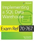 E-Book (pdf) Exam Ref 70-767 Implementing a SQL Data Warehouse von Chinchilla Jose, Uchhana Raj