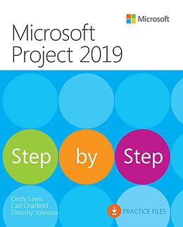 E-Book (pdf) Microsoft Project 2019 Step by Step von Cindy M. Lewis, Carl Chatfield, Timothy Johnson