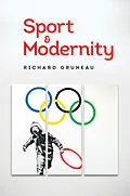 E-Book (epub) Sport and Modernity von Richard Gruneau