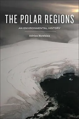 E-Book (epub) Polar Regions von Adrian Howkins