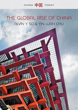 E-Book (epub) Global Rise of China von Alvin Y. So, Yin-Wah Chu