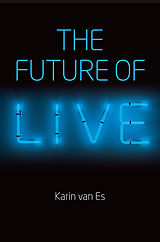 eBook (pdf) The Future of Live de Karin van Es