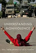 E-Book (epub) Understanding Nonviolence von Maia Carter Hallward, Julie M. Norman