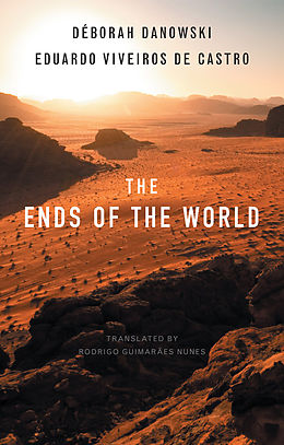 eBook (pdf) The Ends of the World de Déborah Danowski, Eduardo Viveiros de Castro