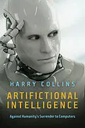 E-Book (epub) Artifictional Intelligence von Harry Collins