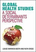 E-Book (epub) Global Health Studies von Louise Warwick-Booth, Ruth Cross