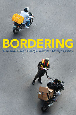 E-Book (pdf) Bordering von Nira Yuval-Davis, Georgie Wemyss, Kathryn Cassidy