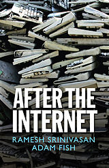 eBook (epub) After the Internet de Ramesh Srinivasan, Adam Fish