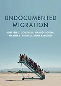 E-Book (epub) Undocumented Migration von Roberto G. Gonzales, Nando Sigona, Martha C. Franco