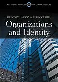 E-Book (epub) Organizations and Identity von Gregory S Larson, Rebecca Gill
