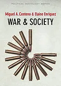E-Book (epub) War and Society von Miguel A. Centeno, Elaine Enriquez