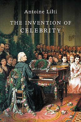 eBook (pdf) The Invention of Celebrity de Antoine Lilti