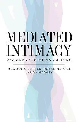 E-Book (pdf) Mediated Intimacy von Meg-John Barker, Rosalind Gill, Laura Harvey