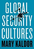 E-Book (epub) Global Security Cultures von Mary Kaldor