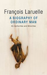 Livre Relié A Biography of Ordinary Man de François Laruelle