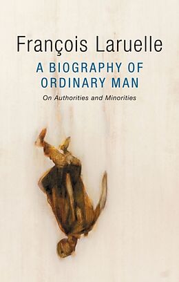 Livre Relié A Biography of Ordinary Man de François Laruelle