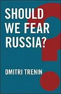 E-Book (epub) Should We Fear Russia? von Dmitri Trenin