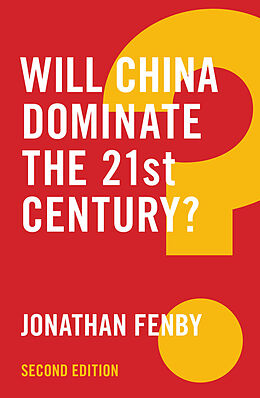 E-Book (epub) Will China Dominate the 21st Century? von Jonathan Fenby