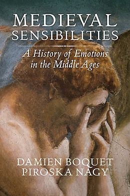 E-Book (pdf) Medieval Sensibilities von Damien Boquet, Piroska Nagy