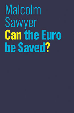 E-Book (epub) Can the Euro be Saved? von Malcolm Sawyer