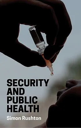 E-Book (epub) Security and Public Health von Simon Rushton