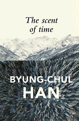 Kartonierter Einband The Scent of Time von Byung-Chul Han