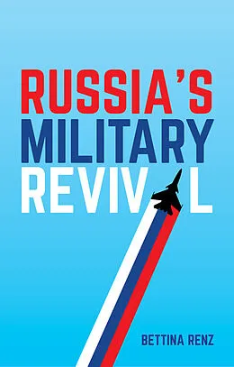 E-Book (epub) Russia's Military Revival von Bettina Renz