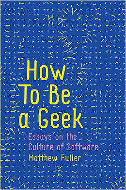 eBook (epub) How To Be a Geek de Matthew Fuller