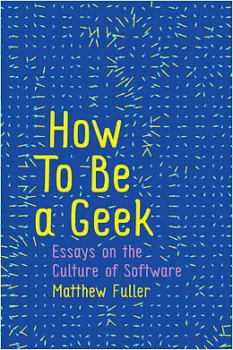 E-Book (epub) How To Be a Geek von Matthew Fuller