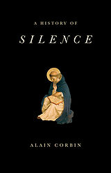 eBook (epub) History of Silence de Alain Corbin