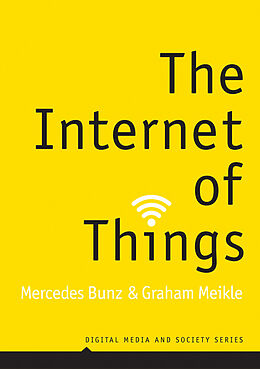 eBook (epub) Internet of Things de Mercedes Bunz, Graham Meikle