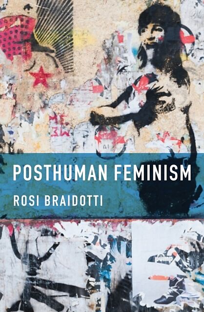 Posthuman Feminism