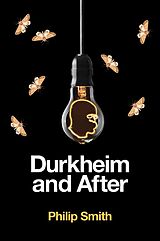 E-Book (pdf) Durkheim and After von Philip Smith