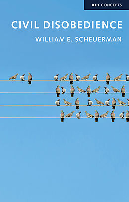 E-Book (pdf) Civil Disobedience von William E. Scheuerman