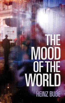 E-Book (epub) Mood of the World von Heinz Bude
